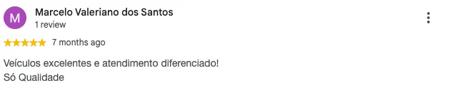 Avaliação de Marcelo Valeriano dos Santos no Google: "Veículos excelentes e atendimento diferenciado! Só qualidade."